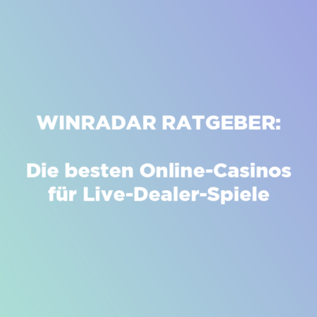 Die besten Online-Casinos für Live-Dealer-Spiele
